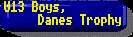 Click here for Danes Trophy